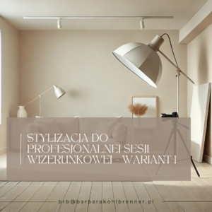 Usługi stylizacji do profesjonalnej sesji wizerunkowej - Wariant I